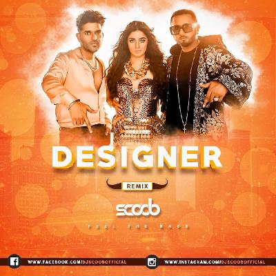 Designer - Remix - DJ Scoob